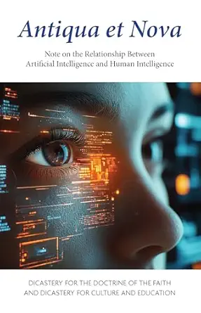 antiqua et nova note on the relationship between artificial intelligence and human intelligence 1st edition