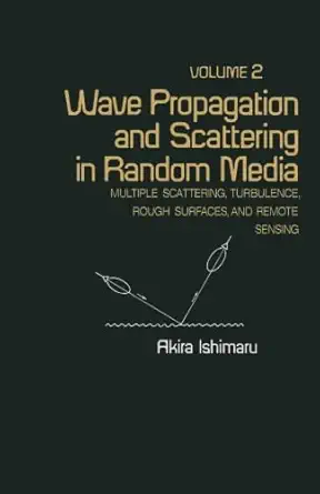 wave propagation and scattering in random media multiple scattering turbulence rough surfaces and remote