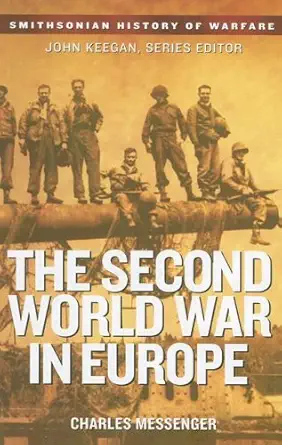 the second world war in europe 1st edition charles messenger 0061142077, 978-0061142079