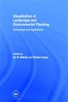 visualization in landscape and environmental planning technology and applications 1st edition ian d bishop