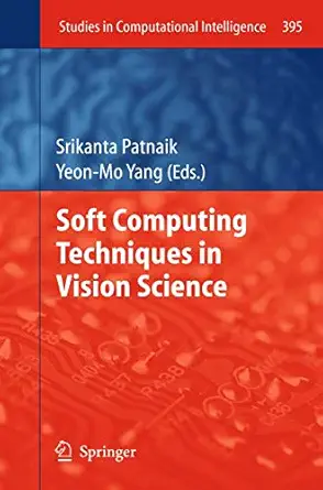 soft computing techniques in vision science 1st edition srikanta patnaik ,yeon mo yang 364225506x,