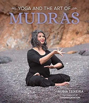 yoga and the art of mudras 1st edition nubia teixeira ,andrea boston 1683836448, 978-1683836445
