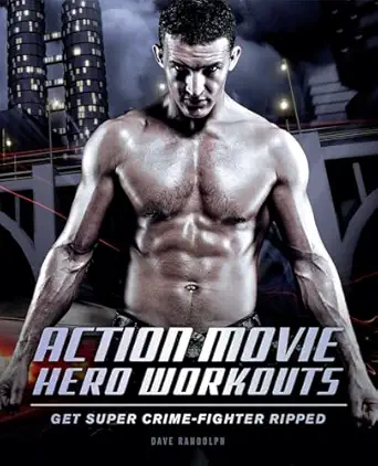 action movie hero workouts get super crime fighter ripped 1st edition dave randolph 1612430635, 978-1612430638