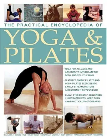 the practical encyclopedia of yoga and pilates 1st edition bel gibbs 075481582x, 978-0754815822