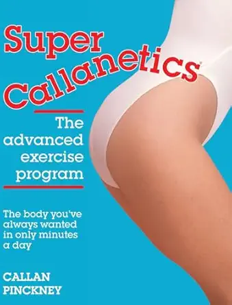 super callanetics 1st edition callan pinckney 1917720017, 978-1917720014