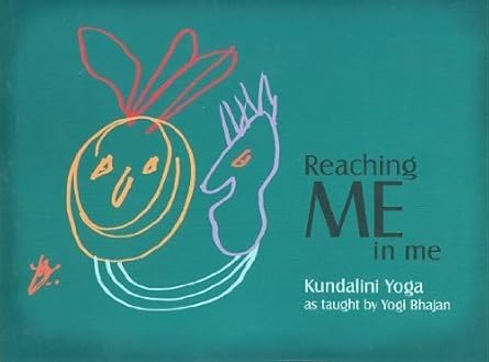 reaching me in me 1st edition yogi bhajan ,harijot kaur khalsa ,gurucharan singh khalsa 0972011005,