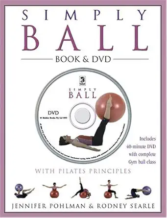 simply ball with pilates principles 1st edition jennifer pohlman ,rodney searle ,margaret barca ,peter