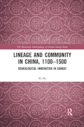 lineage and community in china 1100a 1500 1st edition xi he 1032174692, 978-1032174693