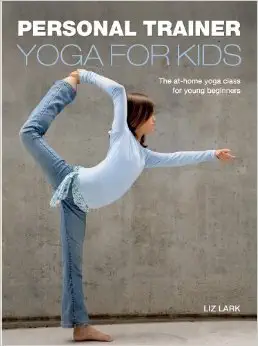 yoga for kids 1st edition liz lark 1606712330, 978-1606712337