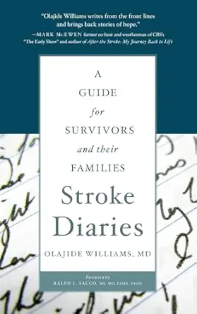 stroke diaries a guide for survivors and their families 1st edition olajide williams md 0199740267,