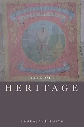 uses of heritage 1st edition laurajane smith 0415318319, 978-0415318310