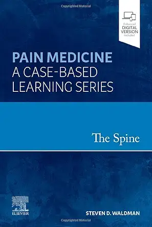 the spine pain medicine a case based learning series 1st edition steven d waldman md 0323756360,