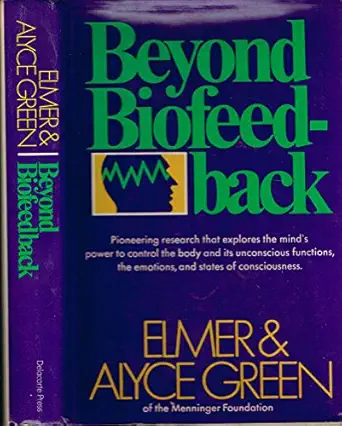 beyond biofeedback 1st edition elmer alyce green green 0440005833, 978-0440005834