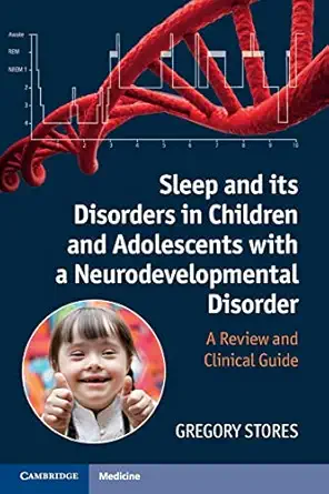 sleep and its disorders in children and adolescents with a neurodevelopmental disorder a review and clinical