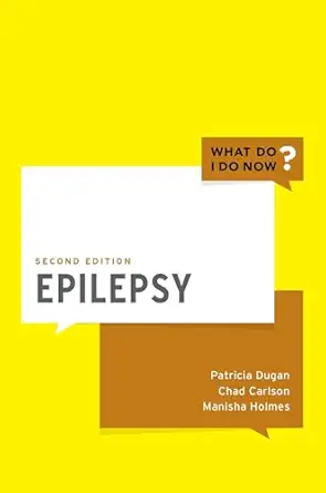 epilepsy 1st edition patricia dugan ,manisha holmes ,chad carlson 0197673759, 978-0197673751