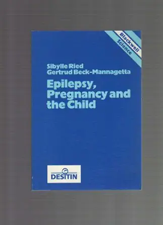 epilepsy pregnancy and the child 1st edition sibylle ried 0632041641, 978-0632041640