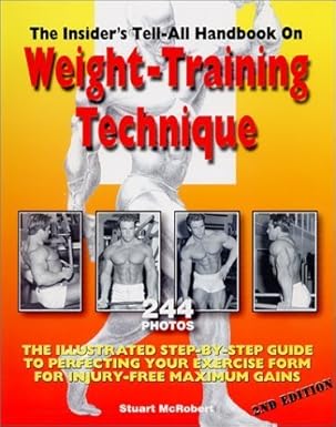 the insiders tell all handbook on weight training technique 1st edition stuart mcrobert 9963616097,