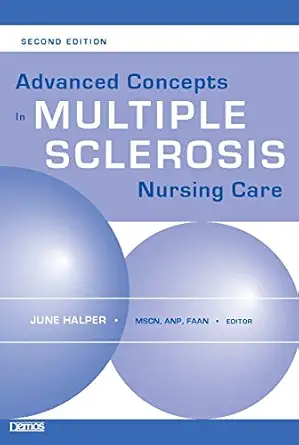 advanced concepts in multiple sclerosis nursing care 1st edition june halper msn apn c mscn faan 193386415x,