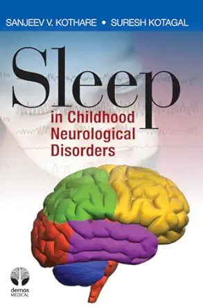 sleep in childhood neurological disorders 1st edition sanjeev v kothare md ,suresh kotagal md 1933864966,
