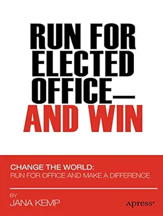 run for elected office and win 1st edition jana m kemp 1430237988, 978-1430237983