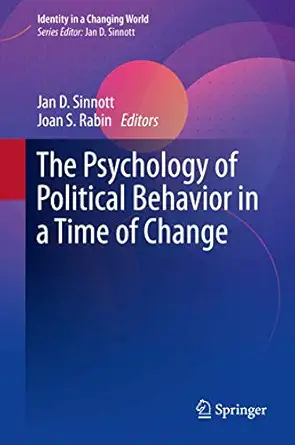 the psychology of political behavior in a time of change 1st edition jan d sinnott ,joan s rabin 3030382699,