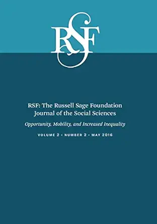 rsf the russell sage foundation journal of the social sciences opportunity mobility and increased inequality