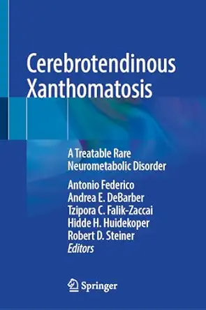 cerebrotendinous xanthomatosis a treatable rare neurometabolic disorder 1st edition antonio federico ,andrea