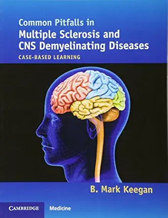 common pitfalls in multiple sclerosis and cns demyelinating diseases case based learning 1st edition b mark
