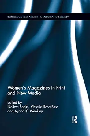 womens magazines in print and new media 1st edition noliwe rooks ,victoria pass ,ayana weekley 0367595893,