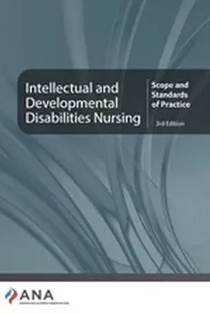 intellectual and developmental disability nursing scope and standards of practice 1st edition american nurses