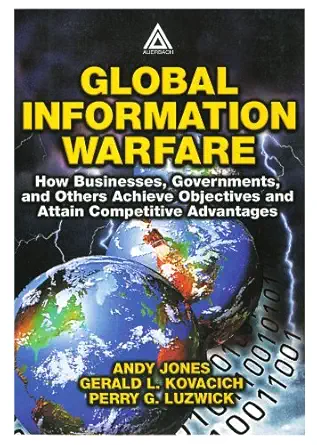 global information warfare how businesses governments and others achieve objectives and attain competitive