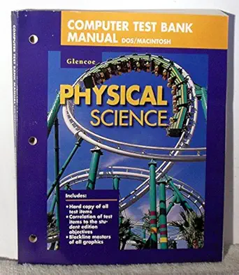 computer test bank manual glencoe physical science dos/macintosh 1st edition glencoe/mcgraw hill 0028279069,