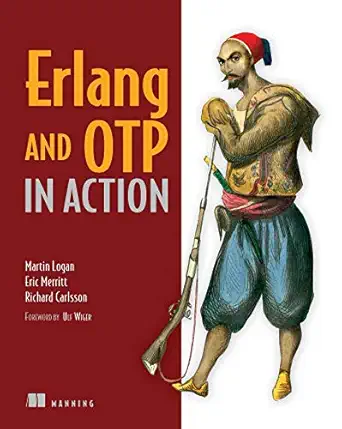 erlang and otp in action 1st edition martin logan ,eric merritt ,richard carlsson 1933988789, 978-1933988788