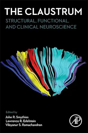 the claustrum structural functional and clinical neuroscience 1st edition john r smythies m d f r c p