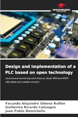 design and implementation of a plc based on open technology control and monitoring with arduino node red and