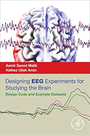 designing eeg experiments for studying the brain design code and example datasets 1st edition aamir saeed
