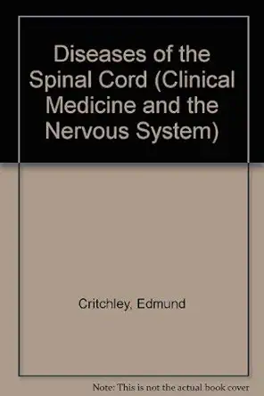 diseases of the spinal cord 1st edition edmund critchley ,andrew eisen 0387196846, 978-0387196848