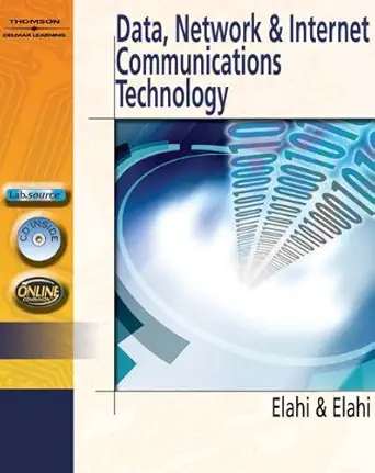 data network and internet communications technology 1st edition ata elahi ,mehran elahi 1401872697,