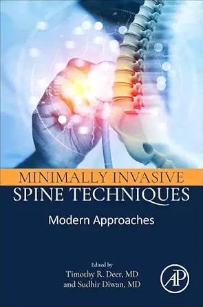 minimally invasive spine techniques modern approaches 1st edition timothy r deer md ,sudhir diwan md
