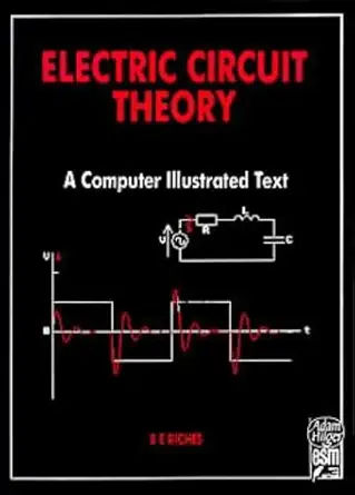 electric circuit theory 1st edition b e riches 0852740417, 978-0852740415