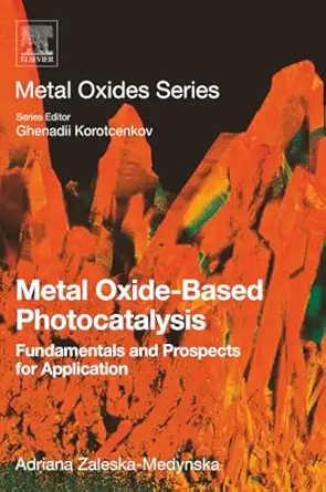 metal oxide based photocatalysis fundamentals and prospects for application 1st edition adriana zaleska