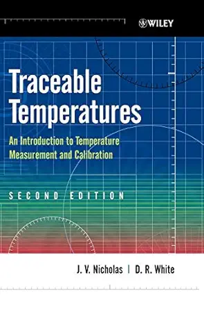 traceable temperatures an introduction to temperature measurement and calibration 1st edition j v nicholas ,d