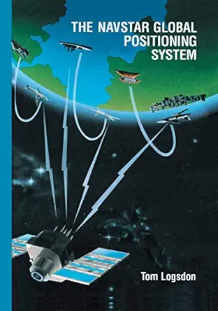 the navstar global positioning system 1st edition tom logsdon 0442010400, 978-0442010409