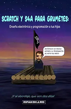 scratch y s4a para grumetes ensea a electra nica y programacia n a tus hijosa a y al abordaje que son dos da