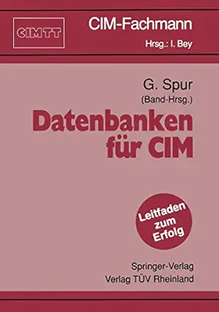 datenbanken fa 1/4r cim 1st edition g xfcnter spur ,shigeo hirose 3540532501, 978-3540532507