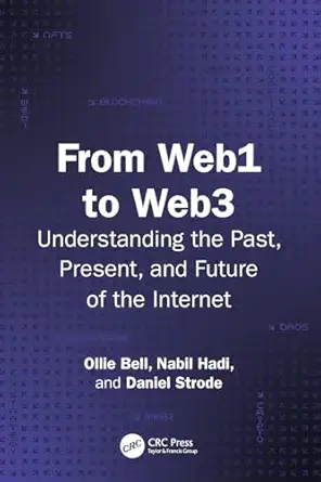 from web1 to web3 1st edition ollie bell ,nabil hadi ,daniel strode 1041018096, 978-1041018094