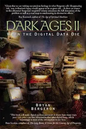 dark ages ii when the digital data die 1st edition bryan bergeron 0130661074, 978-0130661074