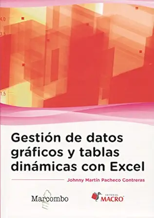 gestia n de datos gra ficos y tablas dina micas con excel 1st edition johnny marta n pacheco 8426723942,