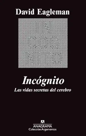 inca gnito las vidas secretas del cerebro 1st edition david eagleman ,damia alou 8433963511, 978-8433963512