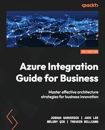 azure integration guide for business master effective architecture strategies for business innovation 1st